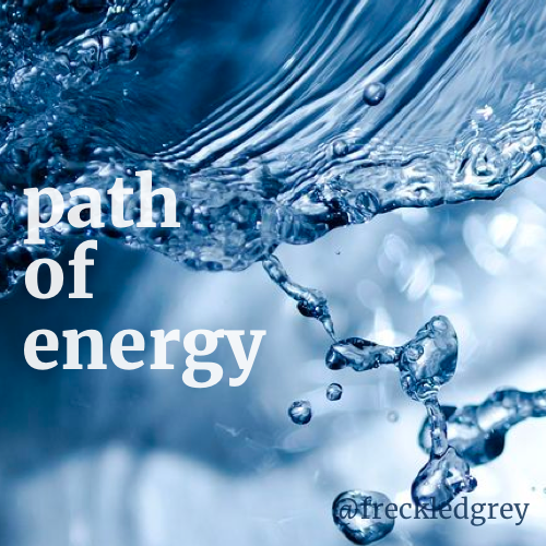 water flowing image with words, "path of energy" written on top